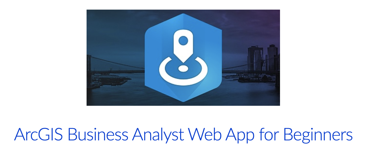 ArcGIS Business Analyst Web App - Webinar